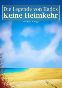 Buchcover von "Die Legende von Kados: Keine Heimkehr"; zu sehen sind blutige Spuren im Sand, die zu einem großen flachen See inmitten einer Wüste führen